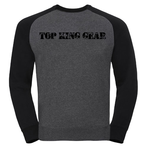 NEW TOP KING GEAR RAGLAN SLEEVE SWEATSHIRTS:-